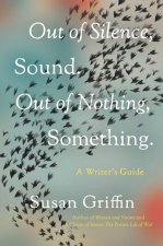 Out Of Silence, Sound. Out Of Nothing, Something.