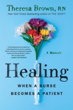 Healing: When a Nurse Becomes a Patient