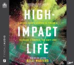 High-Impact Life: A Sports Agent's Secrets to Finding and Fulfilling a Purpose You Can't Lose
