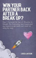 Win Your Partner Back After A Break Up?