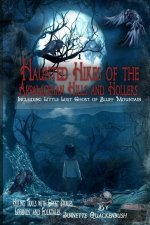 Haunted Hikes of the Appalachian Hills and Hollers
