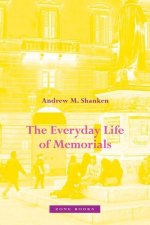Everyday Life of Memorials