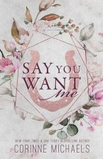 Say You Want Me - Special Edition