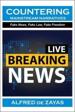 Countering Mainstream Narratives: Fake News, Fake Law, Fake Freedom