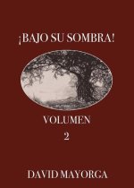 !Bajo Su Sombra! Volumen 2