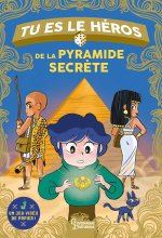 Tu es le héros de la pyramide secrète