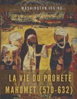 vie du prophete Mahomet (570-632)