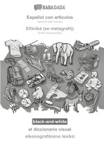 BABADADA black-and-white, Espa?ol con articulos - Elliniká (se metagraf?), el diccionario visual - eikonograf?m?no lexik?