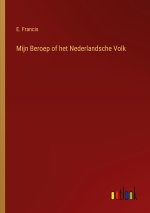 Mijn Beroep of het Nederlandsche Volk