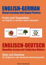 Fruits and Vegetables for English or German Native Speakers, Obst und Gemuse fur Englische oder Deutsche Muttersprachler