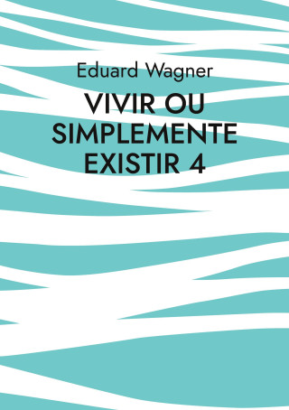 Vivir ou simplemente existir 4