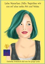 Liebe Menschen. Hallo. Begrussen wir uns auf eine nette Art und Weise.
