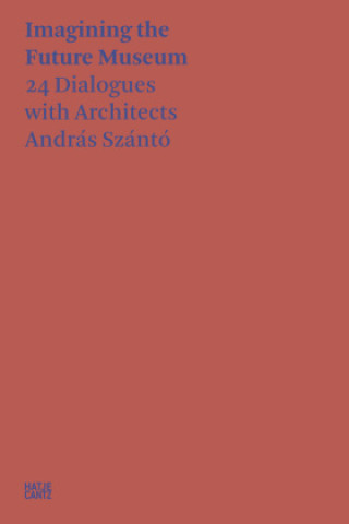 Andras Szanto. Imagining the Future Museum