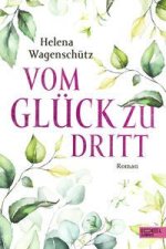 Vom Glück zu dritt