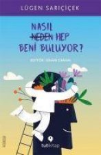 Nasil Hep Beni Buluyor