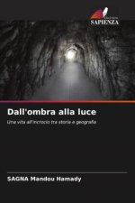 Dall'ombra alla luce
