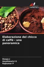 Elaborazione del chicco di caff? - una panoramica