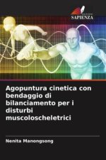 Agopuntura cinetica con bendaggio di bilanciamento per i disturbi muscoloscheletrici