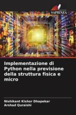 Implementazione di Python nella previsione della struttura fisica e micro