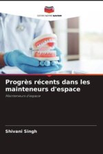 Progr?s récents dans les mainteneurs d'espace