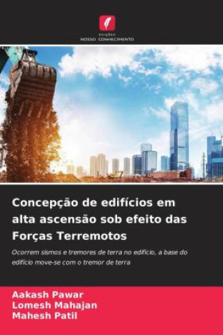 Concepç?o de edifícios em alta ascens?o sob efeito das Forças Terremotos