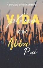 Vida Plena com o Abba Pai