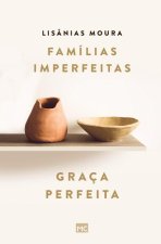 Familias imperfeitas, graca perfeita