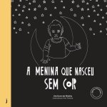 Menina que Nasceu sem Cor