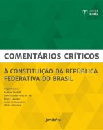 Comentarios criticos a Constituicao da Republica Federativa do Brasil