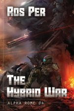 Hybrid War (Alpha Rome Book 4)