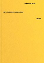 Giovanna Silva: City, I Listen to Your Heart - Milan
