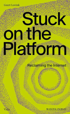 Stuck on the Platform: Reclaiming the Internet