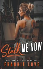 Stalk Me Now