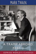 Tramp Abroad, Part 3 (Esprios Classics)