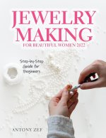 Jewelry Making for Beautiful Women 2022