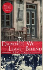 Darkness We Leave Behind