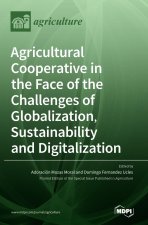 Agricultural Cooperative in the Face of the Challenges of Globalization, Sustainability and Digitalization