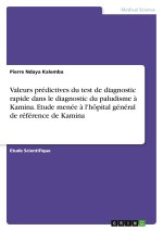 Valeurs prédictives du test de diagnostic rapide dans le diagnostic du paludisme ? Kamina. Etude menée ? l'hôpital général de référence de Kamina