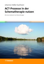 ACT-Prozesse in der Schematherapie nutzen