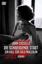 DIE SCHWEIGENDE STADT - EIN FALL FÜR SOLO MALCOLM