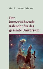 immerwahrende Kalender fur das gesamte Universum