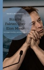 Bizarre Fakten uber Elon Musk