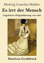 Es irrt der Mensch (Grossdruck)