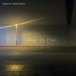 Regener Pappik Busch: Things To Come