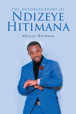 Autobiography of Ndizeye Hitimana