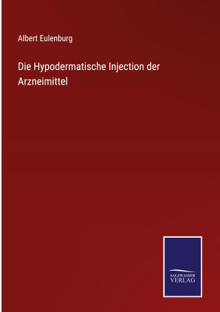 Hypodermatische Injection der Arzneimittel