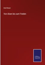 Von Alsen bis zum Frieden
