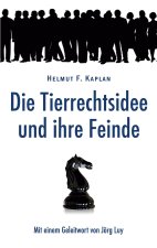 Tierrechtsidee und ihre Feinde