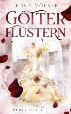 Goetterflustern. Verfluchte Liebe