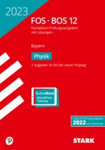 STARK Abiturprüfung FOS/BOS Bayern 2023 - Physik 12. Klasse, m. 1 Buch, m. 1 Beilage